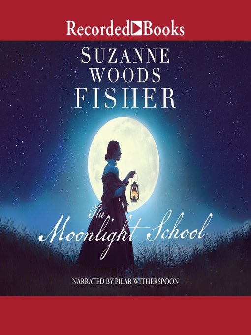 Title details for The Moonlight School by Suzanne Woods Fisher - Available